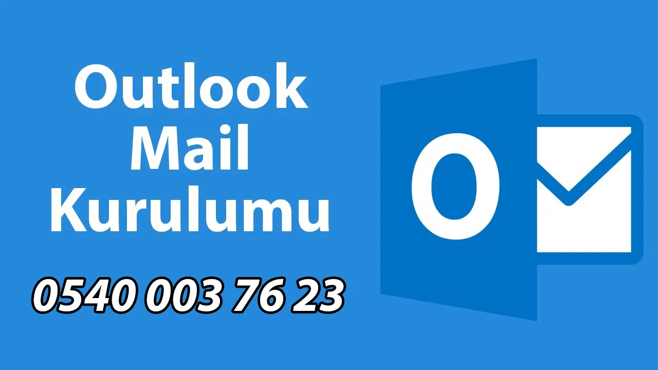 Outlook Mail Kurulumu